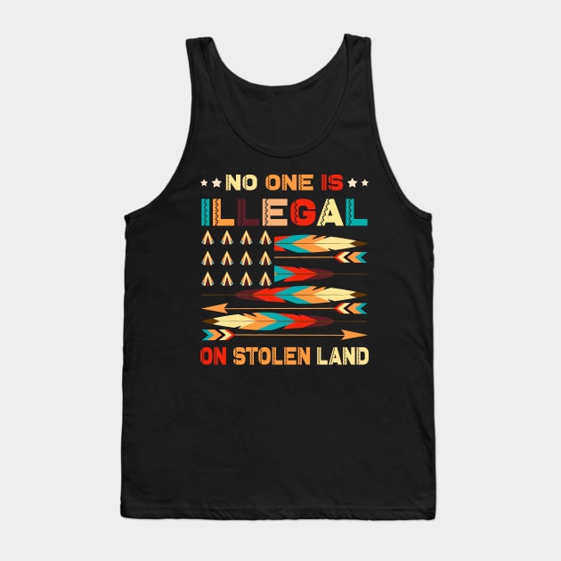 No One is Illegal on Stolen Land Antiracist Pro Immigrant Tank Top by nikolay